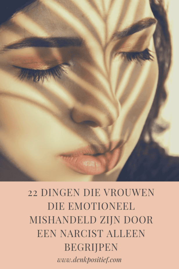 22 Dingen Die Vrouwen Die Emotioneel Mishandeld Zijn Door Een Narcist Alleen Begrijpen