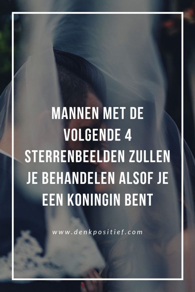 Mannen Met De Volgende 4 Sterrenbeelden Zullen Je Behandelen Alsof Je Een Koningin Bent