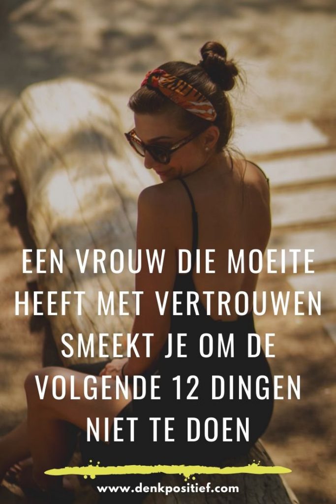 Een Vrouw Die Moeite Heeft Met Vertrouwen Smeekt Je Om De Volgende 12 Dingen Niet Te Doen