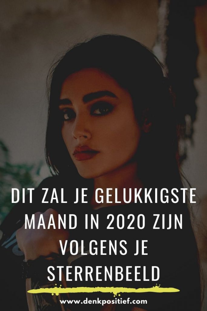 Dit Zal Je Gelukkigste Maand In 2020 Zijn Volgens Je Sterrenbeeld