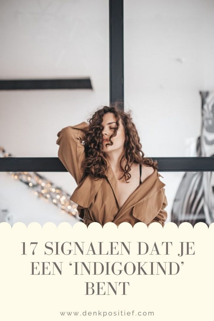 17 Signalen Dat Je Een ‘Indigokind’ Bent
