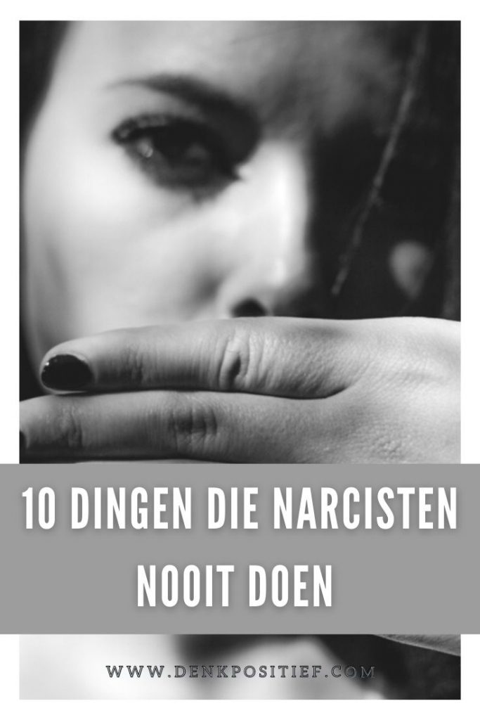 10 Dingen Die Narcisten Nooit Doen 