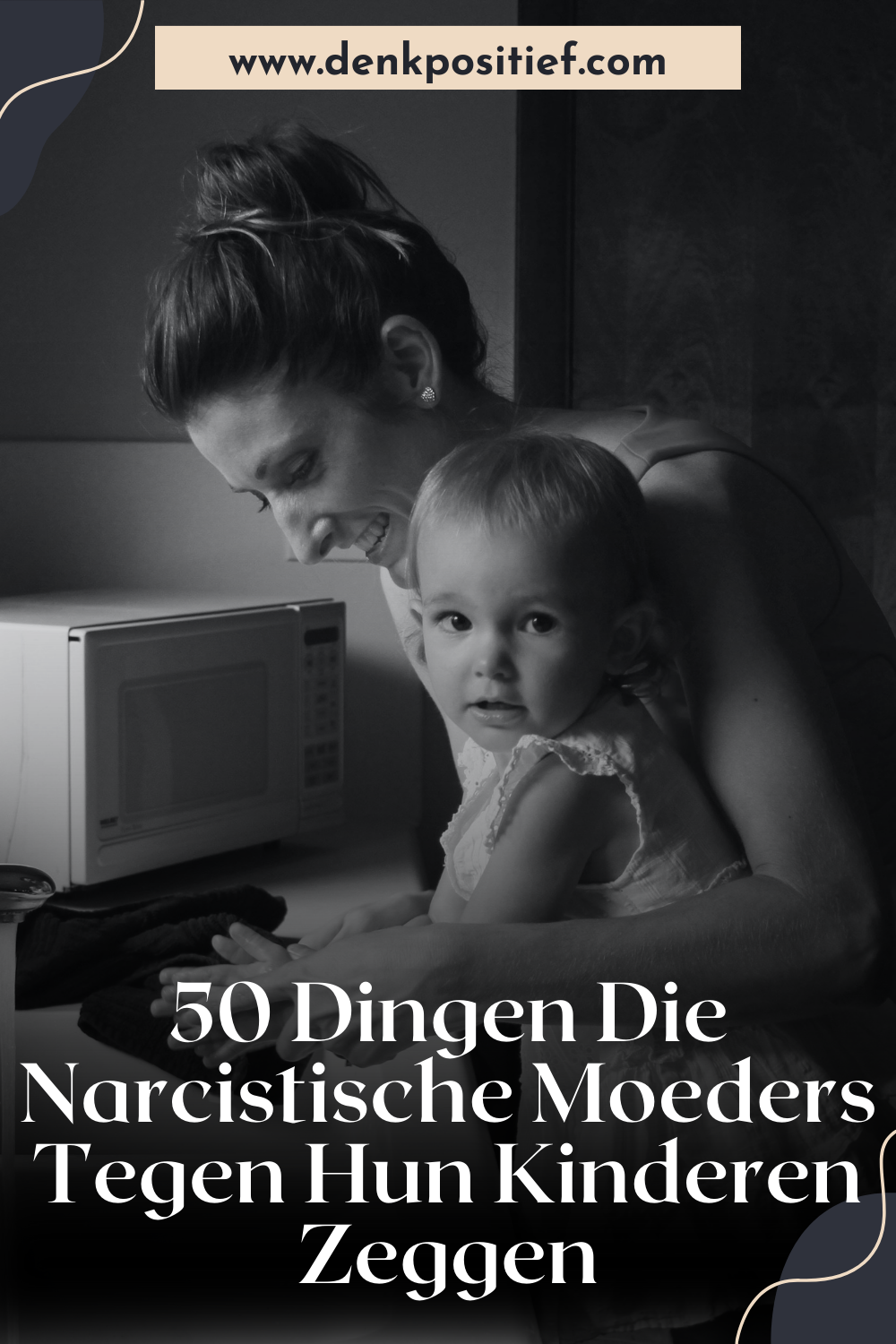 50 Dingen Die Narcistische Moeders Tegen Hun Kinderen Zeggen
