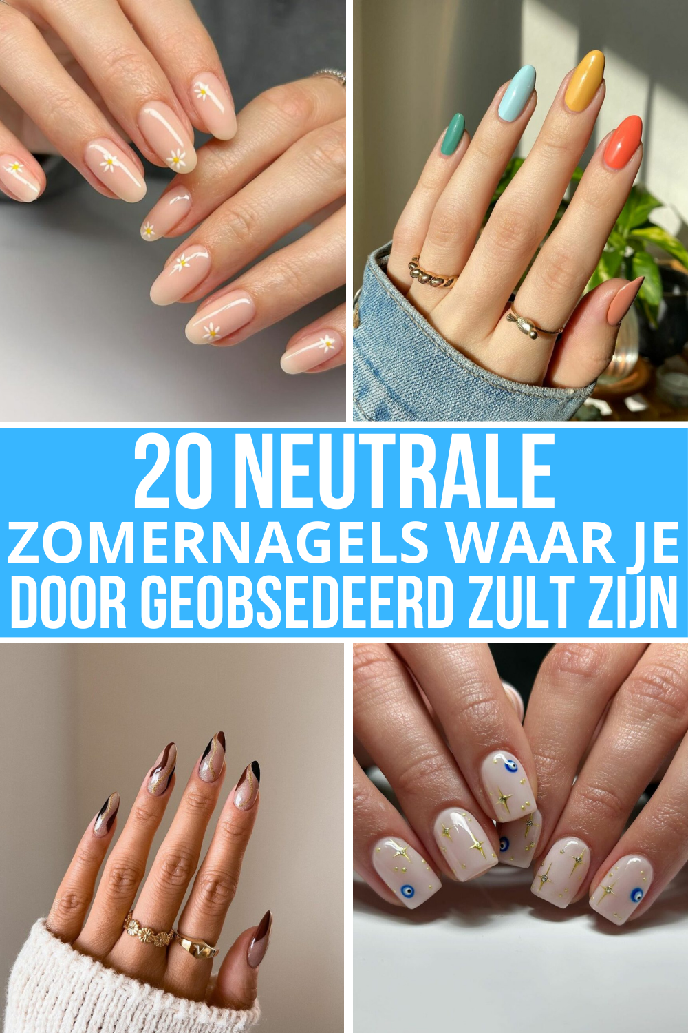 20 Neutrale Zomernagels Waar Je Door Geobsedeerd Zult Zijn