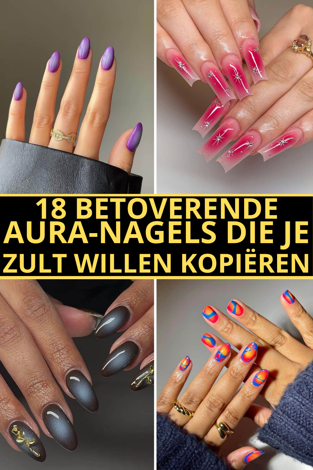 18 Betoverende Aura-nagels Die Je Zult Willen Kopiëren