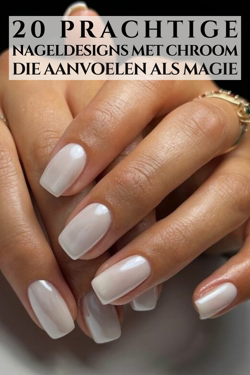 20 Prachtige Nageldesigns Met Chroom Die Aanvoelen Als Magie