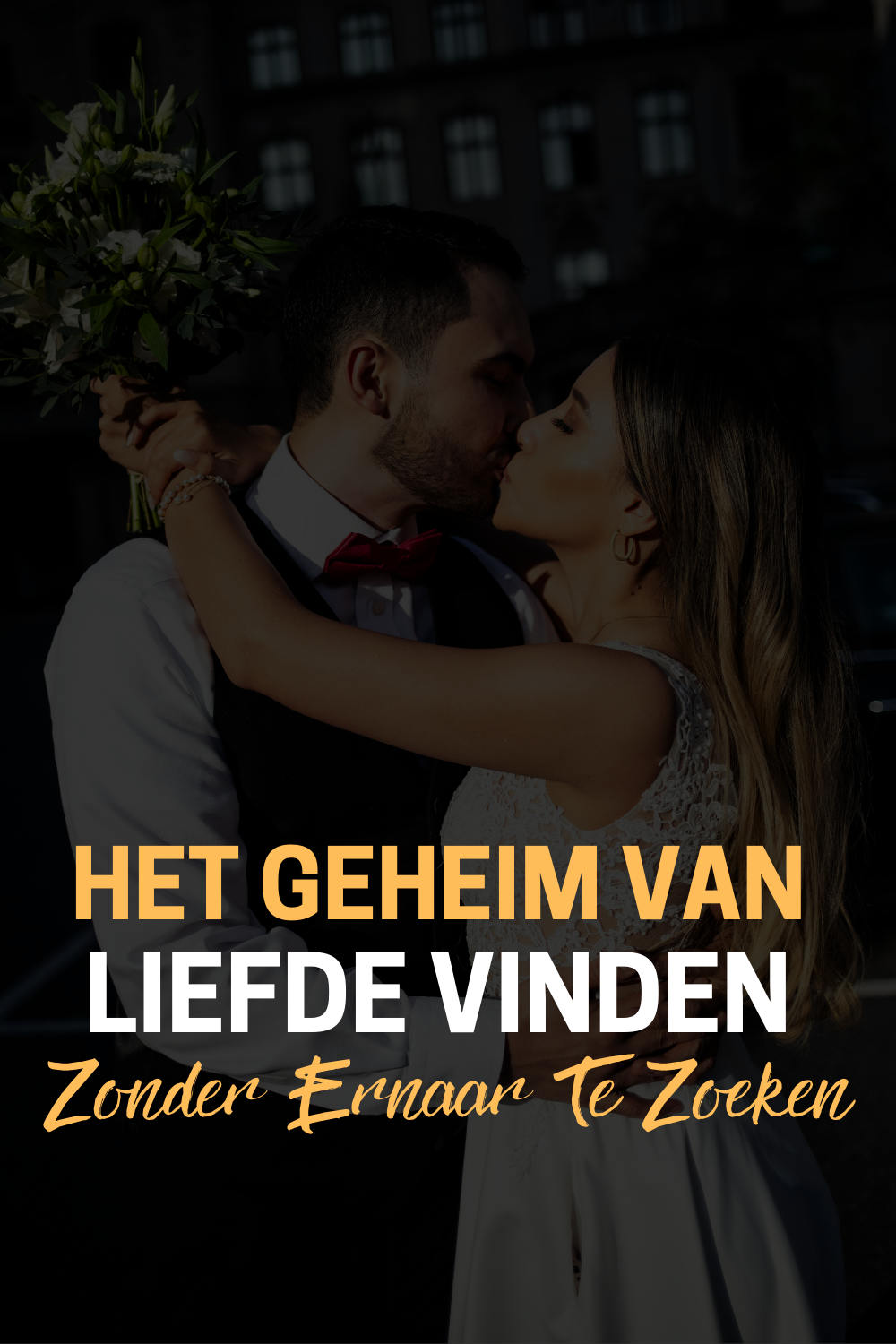 Het Geheim Van Liefde Vinden Zonder Ernaar Te Zoeken