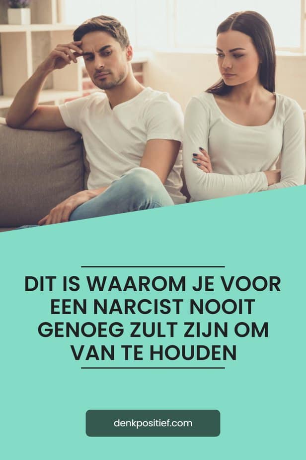 Dit Is Waarom Je Voor Een Narcist Nooit Genoeg Zult Zijn Om Van Te Houden